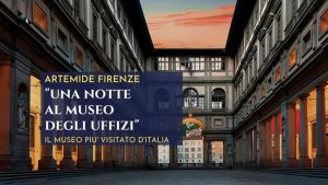 "Una notte al museo degli Uffizi"