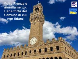 Multe Firenze e annullamento, Aduc: "Aria fritta del Comune di cui non fidarsi"