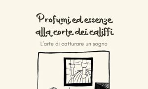 "Profumi ed essenze alla corte dei califfi". presentazione del libro di Caterina Greppi al Pitti Fragranze