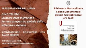 Presentazione del libro di Gino Tellini: "Scritture della migrazione. Per una prospettiva globale della letteratura italiana"