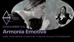 "Armonia emotiva": come trasformare le emozioni tossiche in qualità potenzianti
