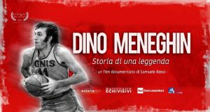 "Dino Meneghin. Storia di una leggenda" al Cinema La Compagnia