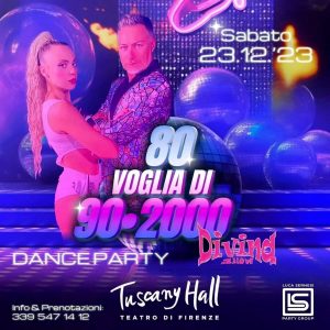 Al Tuscany Hall si balla con il Dance Party in compagnia dei Divina Show: 80 voglia di '90 e 2000