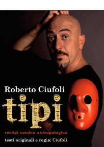 "Tipi", spettacolo teatrale di Roberto Ciufoli al Teatro Manzoni
