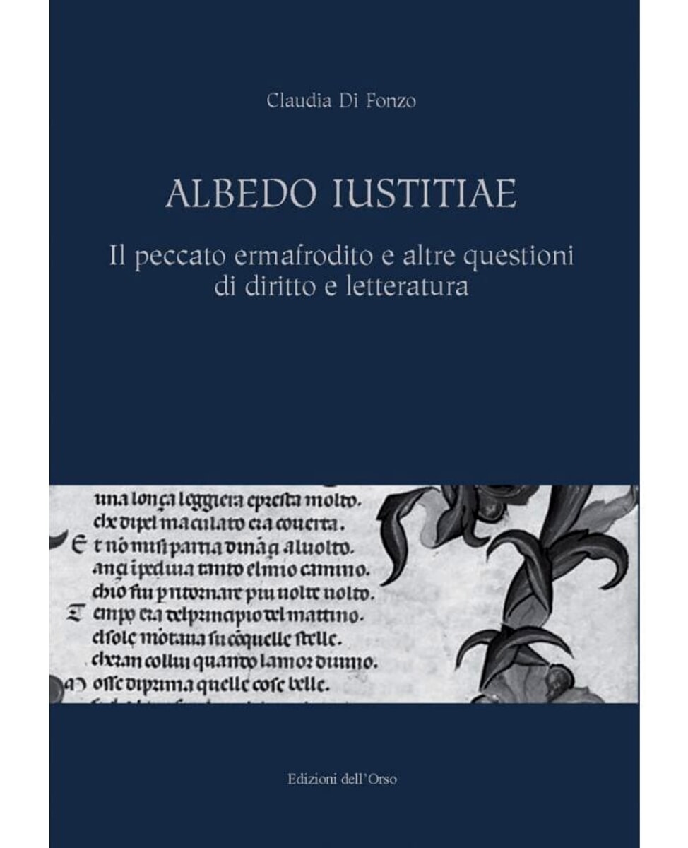 Presentazione del libro "Albedo iustitiae. Il peccato ermafrodito e altre questioni di diritto e letteratura"