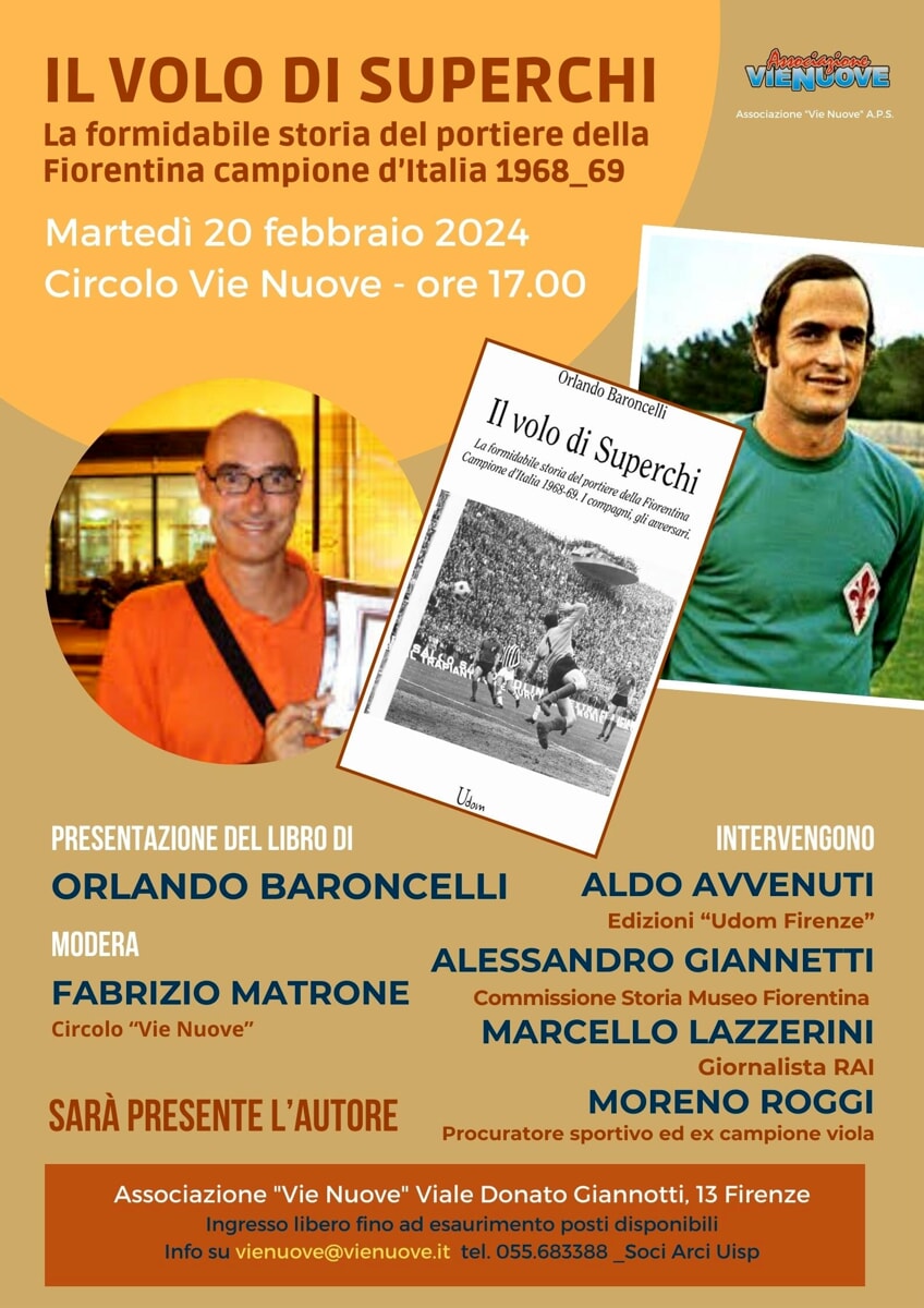 Presentazione del libro "Il volo di Superchi. La formidabile storia del portiere della Fiorentina Campione d’Italia 1968/69"