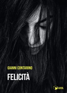 "Felicità": presentazione del romanzo sul patriarcato di Gianni Contarino