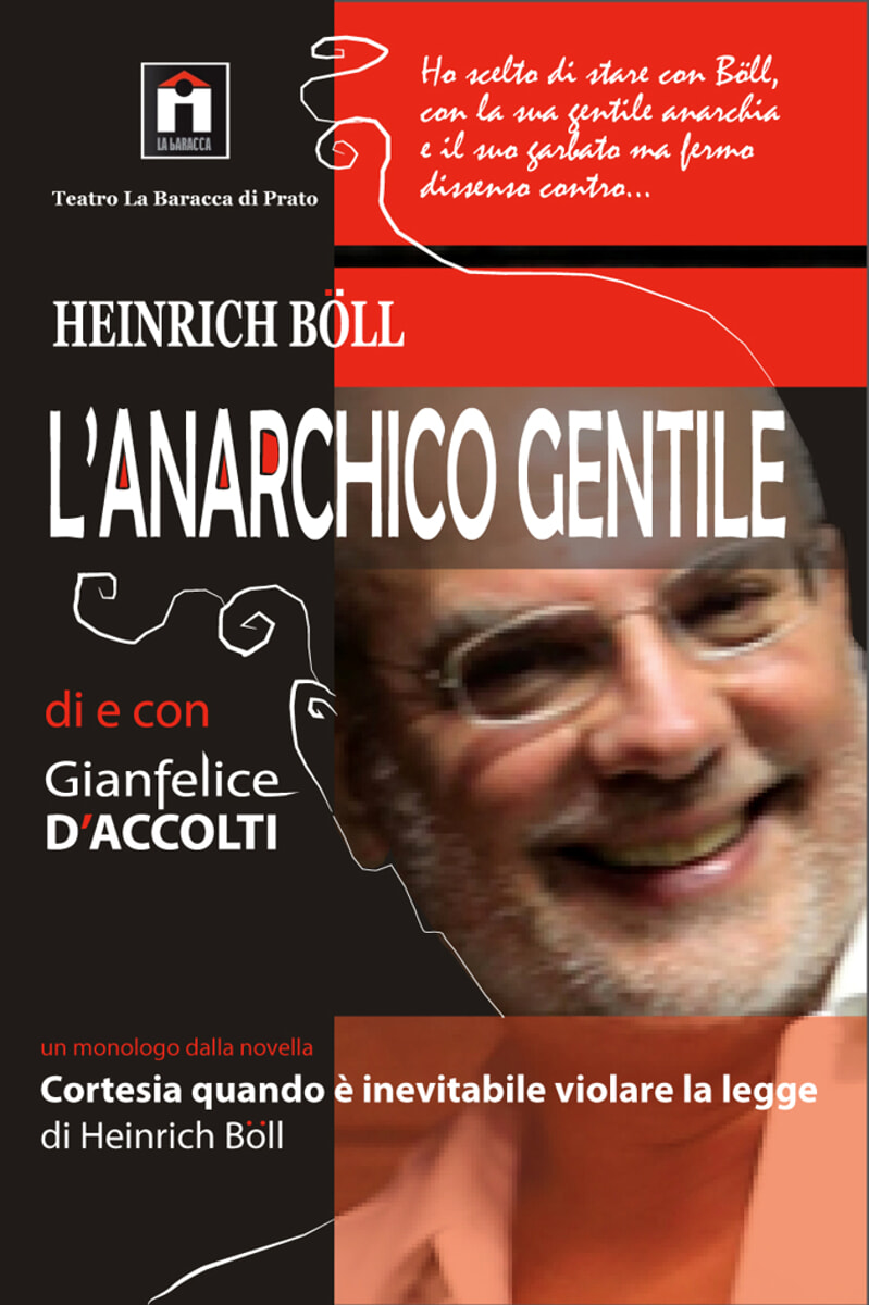 Gianfelice D’Accolti in: “L’anarchico gentile”