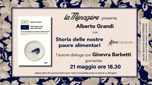 Alberto Grandi presenta "Storia delle nostre paure alimentari". "Come l'alimentazione ha modellato l'identità culturale"