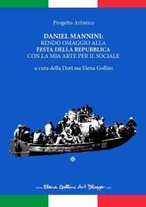 Daniel Mannini: "Nuovo progetto sulla Festa della Repubblica nella visione di arte socialmente finalizzata"