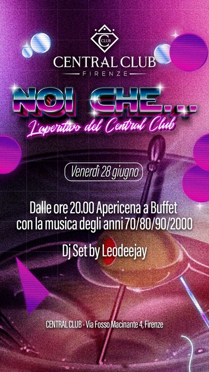 "Noi che...": party al Central Club Firenze