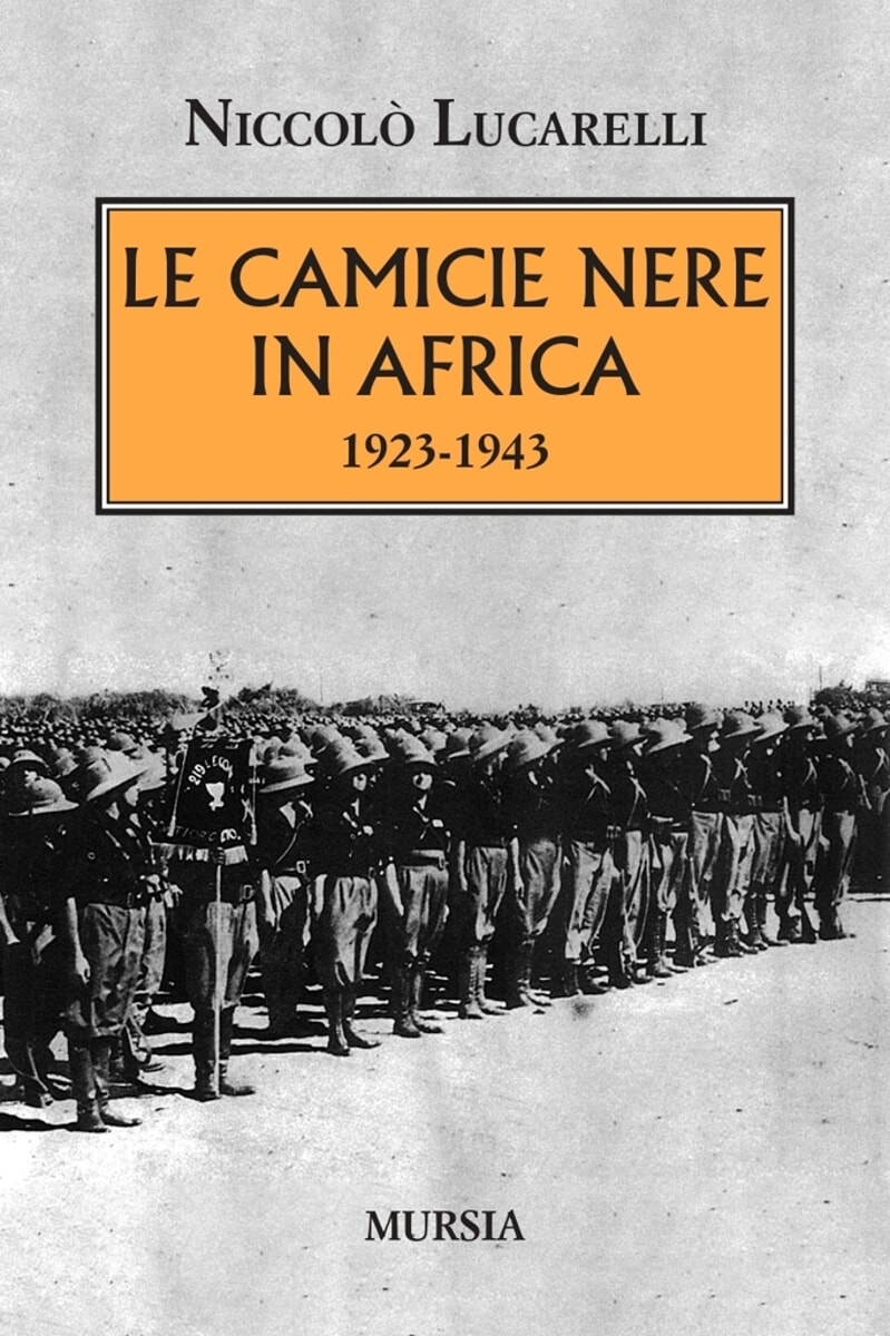 Alla fondazione Spadolini Nuova Antologia si parla di camicie nere in Africa con lo storico militare Niccolò Lucarelli