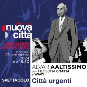 "Città urgenti", spettacolo di Alvar AAltissimo