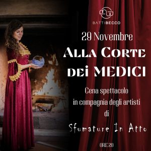 "Alla corte dei Medici", cena spettacolo al ristorare Il Battibecco