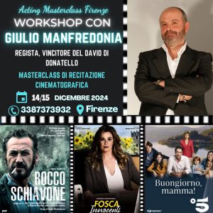 Masterclass di recitazione cinematografica con il regista, vincitore del David di Donatello, Giulio Manfedonia