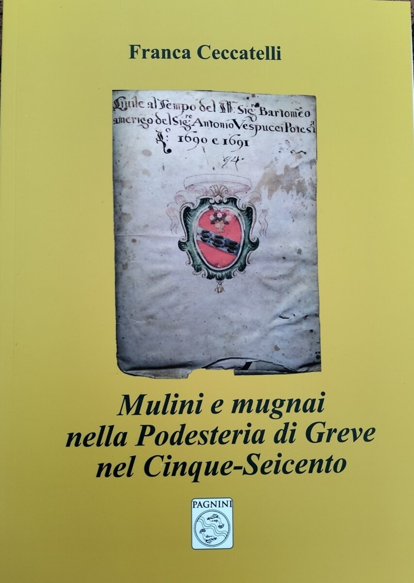 Presentazione libro "Mulini e mugnai nella Podesteria di Greve nel Cinque-Seicento"