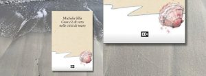 “Cosa c’è di vero nelle città di mare”, Michela Silla presenta il suo libro