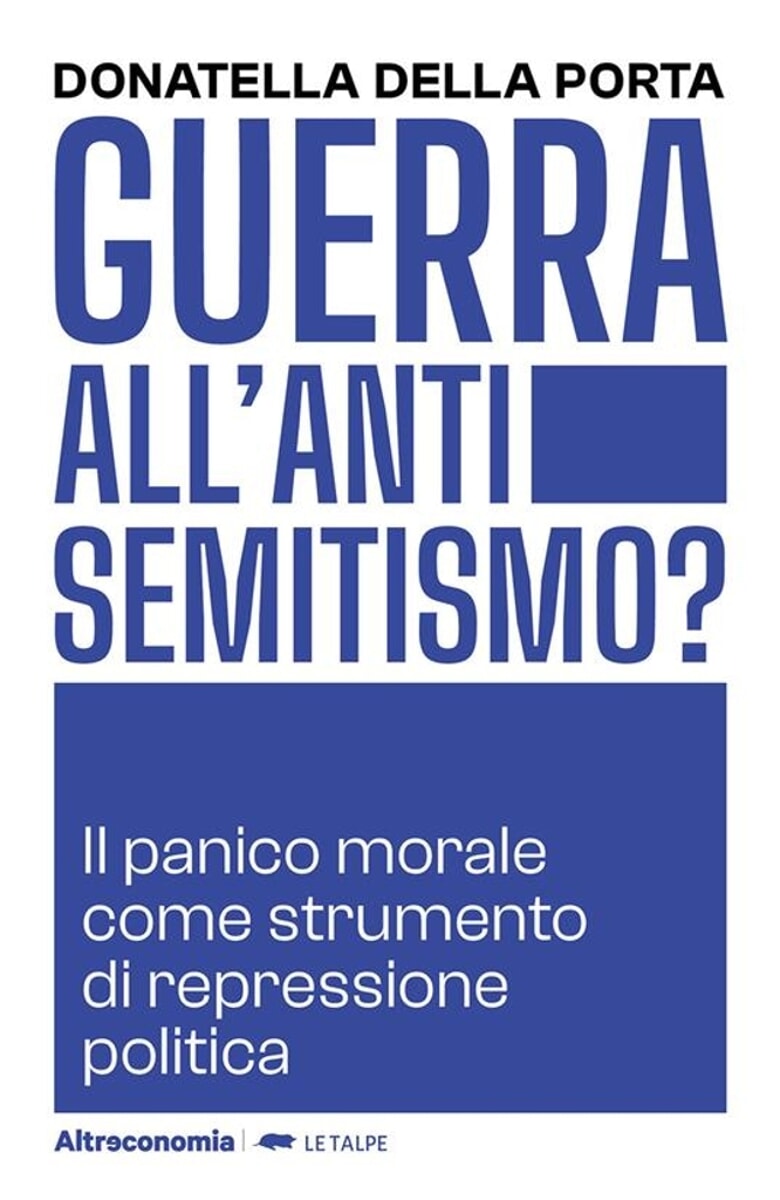 "Guerra all’antisemitismo? Il panico morale come strumento di repressione politica"