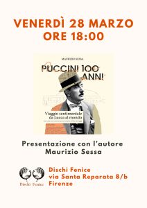 Presentazione del libro: "Puccini 100 anni. Viaggio sentimentale da Lucca al mondo"
