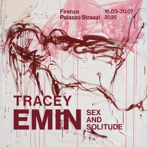 A Palazzo Strozzi la mostra "Tracey Emin. Sex and Solitude"